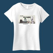 Women's T-shirt: Be a Man. Be A GoNAD. Role Model